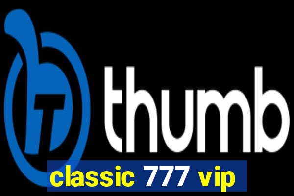 classic 777 vip